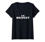 Womens I'm Bridget, My Name Is Bridget, I am Bridget, Personalized V-Neck T-Shirt