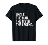 Cool Funny Uncle The Man The Myth The Legend T-Shirt