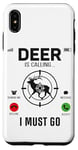 iPhone XS Max Buck Deer Hunting Hunter Phone Display Deer Is Calling I Case