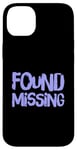 Coque pour iPhone 14 Plus People Funny Word Citations Two Words Of The Found Missing