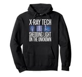 X Ray Tech shedding light on the unknown Radiology Pullover Hoodie