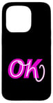 Coque pour iPhone 15 Pro Graphique en couleur rose Pink Oh, OK