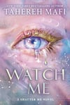 Watch Me (Shatter Me: The New Republic) - Bok fra Outland