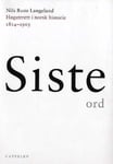 Siste ord : Høgsterett i norsk historie 18141905 ; Siste ord : Høyesterett i norsk historie 190519