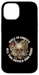 iPhone 14 Hell is Empty All the Devils are Here - Shakespeare Quote Case