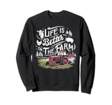 Life is better on the Farm, Cute Animals, Country Farm Girl Sweatshirt