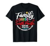 Family Cruise South Pacific 2025 Matching Vacation 2025 T-Shirt