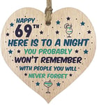 Funny 69th Birthday Gift For Women Men Wooden Heart Plaque - Won't Remember - Light Wood Sign Keepsake, Joke Humour Banter Happy Birthday Present for Mum Nanny Friend Granny Wife Auntie