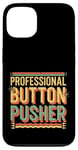 Coque pour iPhone 13 Professional Button Pusher Expert sarcastique -----