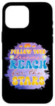 iPhone 16 Pro Max Follow Your Dreams Reach For The Stars Motivational Case