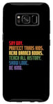 Coque pour Galaxy S8 Dites à Gay Protect Trans Kids Be Kind Be Kind LGBTQ Rainbow Pride