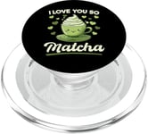 Matcha Green Tea Latte I Love You So Matcha PopSockets PopGrip for MagSafe