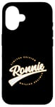 Coque pour iPhone 16 Funny Personalized First Name Design for Ronnie