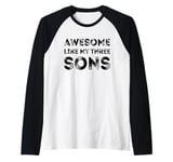 Mens Awesome Like My Three Sons Boys Fathers Day Dad of 3 Sons Raglan Baseball Tee