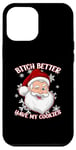 iPhone 12 Pro Max SHE BETTER HAVE MY COOKIES Funny Winking Santa Claus Case