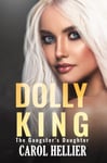 Dolly King  The Gangster&#039;s Daughter