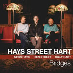 Kevin Hays, Ben Street, Billy Hart  Bridges  CD