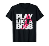 Women Girls Play Like A Boss Basketball Motivation T-Shirt