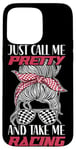 iPhone 15 Pro Max Racing Race Sunglasses Girl Just Call Me Pretty And Take Me Case