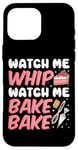 iPhone 16 Pro Max Bake Baking Watch Me Whip Watch Me Bake Bake Case