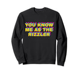 You Know Me As The Rizzler - Funny Middle School Gen Alpha Sweatshirt