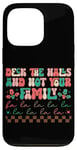 iPhone 13 Pro Deck The Halls And Not Your Family Holiday Fun Case