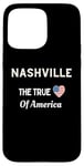 iPhone 15 Pro Max Patriotic Love Nashville USA The True Heart Of America Case