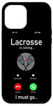 iPhone 12 Pro Max Lacrosse Lax Phone Display Lacrosse Is Calling I Must Go.. Case