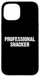 Coque pour iPhone 15 Professional Snacker Funny