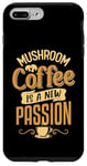 iPhone 7 Plus/8 Plus Mushroom coffee is a new passion Case