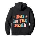 not in the mood aesthetic trendy quote Pullover Hoodie