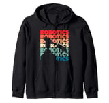 Robotics Robot Funny Robot Engineering Robotics Zip Hoodie