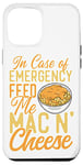 iPhone 12 Pro Max Mac And Cheese In Case Of Emergency Feed Me Mac & Cheese Case