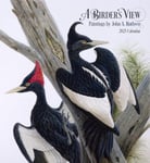 A Birder&#039;s View: Paintings by John A. Ruthven 2025 Wall Calendar