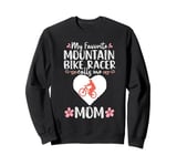 My Favorite Mountain Bike Racer Mom Mother's Day Cute Heart Sweatshirt