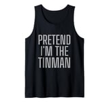 Lazy Costume Pretend I'm The OZ Tin Man Funny Halloween Tank Top