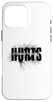 Coque pour iPhone 16 Pro Max EVERYTHING HURTS - ÉCRITURE en GRIS CLAIR et NOIR