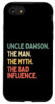 Coque pour iPhone SE (2020) / 7 / 8 Uncle Dawson Citation humoristique The Man The Myth The Bad Influence