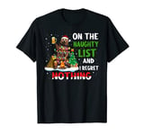 On the naughty list and I regret nothing bear T-Shirt