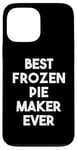 iPhone 13 Pro Max Best Frozen Pie Maker Ever Case