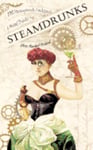 SteamDrunks: 101 Steampunk Cocktails and Mixed Drinks
