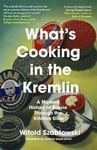 What's Cooking in the Kremlin