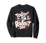 Today is a Rabbit Day TShirt | Rabbit Lover Shirt | Rabbit Sweatshirt