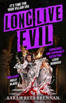 Long Live Evil: A story for anyone who's ever fallen for the villain... (Time of Iron, Book 1)