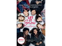 Let It Snow | John Green Maureen Johnson Lauren Myracle | Språk: Danska