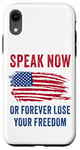 Coque pour iPhone XR Speak Now or Forever Lose Your Freedom – Free Speech USA