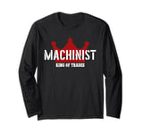 Machinist Outfit King Of Trades Cool Machinist Long Sleeve T-Shirt