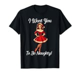 Vintage Pinup Santa Girl, Naughty Christmas List T-Shirt