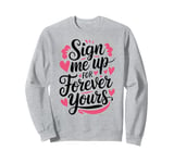 Funny Valentines Day Quotes For Singles Lovers Family Friend Sweatshirt