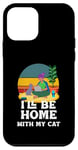 iPhone 12 mini Cat Tee I'll Be Home With My Cat and Kittens Mama Moms Case